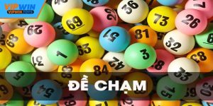 Đề Chạm Là Gì - Cách Hiểu, Tính Toán, Áp Dụng Dễ Thắng
