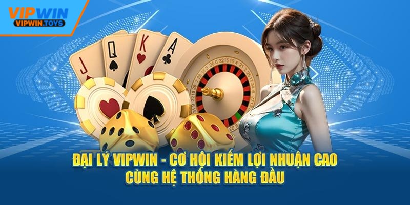 Hướng dẫn đăng ký làm đại lý tại Vipwin